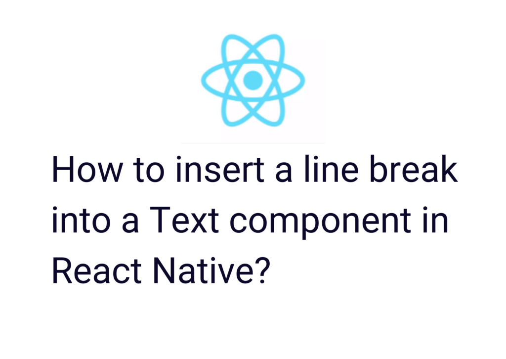 insert a line break into a Text component in React Native