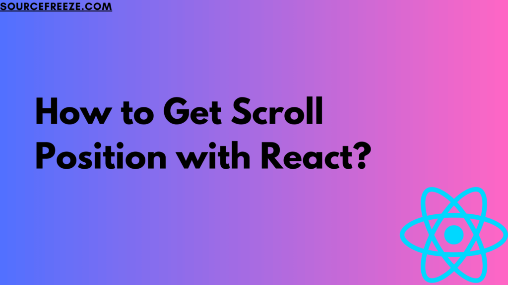 How to Get Scroll Position with React