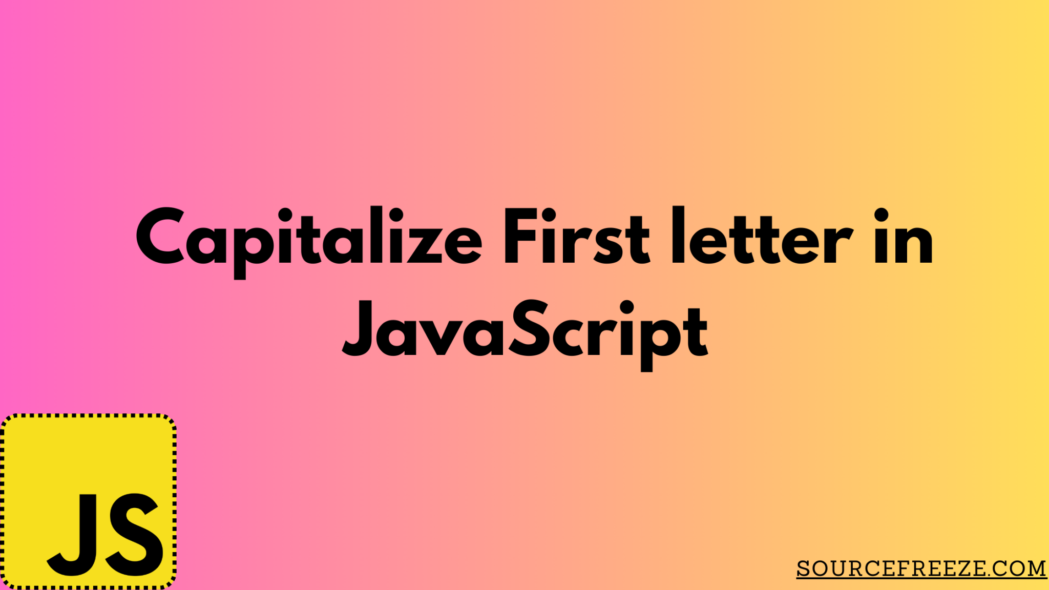 capitalize-first-letter-in-javascript-source-freeze