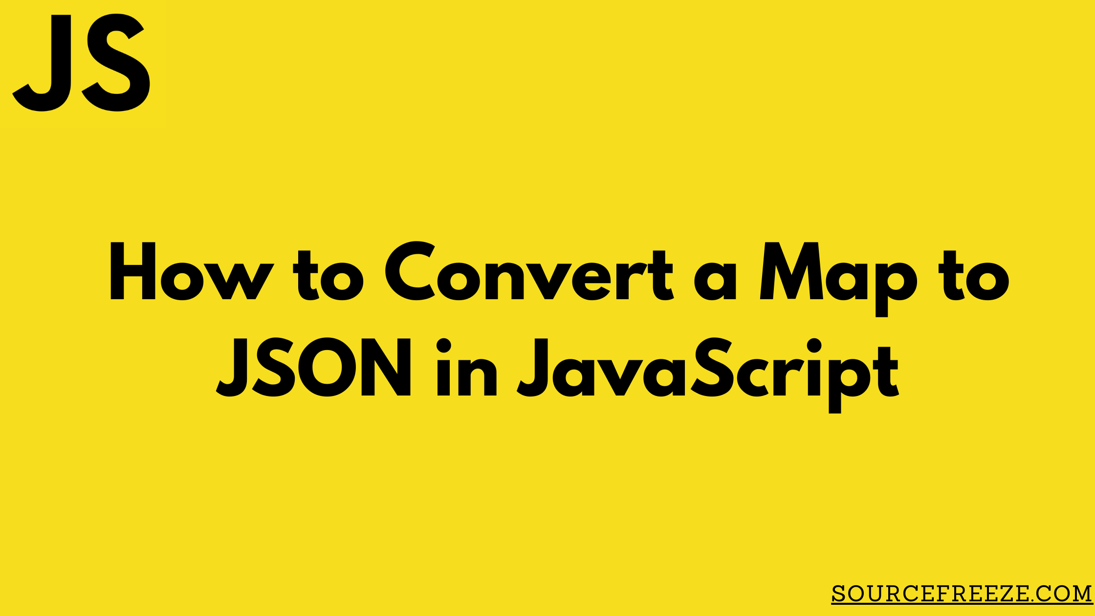 How To Convert A Map To JSON In JavaScript Source Freeze   Untitled 2023 10 15 2225 8 